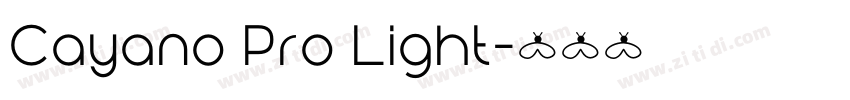 Cayano Pro Light字体转换 Cayano Pro Light字体转换